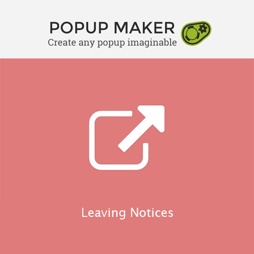 Popup Maker Leaving Notices