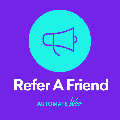 AutomateWoo – Refer A Friend